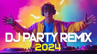 DJ PARTY MIX 2024 🔥 Mashups amp Remixes Of Popular Songs 🔥 DJ Dance Remix EDM Music 2024 [upl. by Albur]