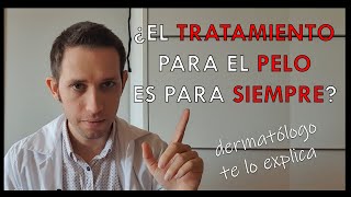 ¿El tratamiento capilar es para siempre dermatólogo te lo explica [upl. by Tucky]