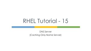 RHEL Tutorial 15 Caching Only Name Server  Linux Tutorials  Linux Caching DNS Configuration [upl. by Decato]