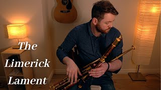 Uilleann Pipes The Limerick Lament Slow Air [upl. by Jr]