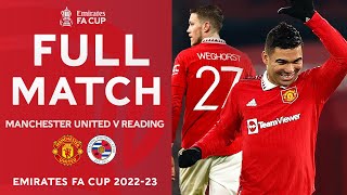 FULL MATCH  Manchester United 31 Reading  Fourth Round  Emirates FA Cup 202223 [upl. by Asir]