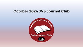 October 2024 JVS Journal Club [upl. by Anayd89]