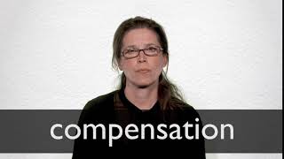 How to pronounce COMPENSATION in British English [upl. by Nevs392]