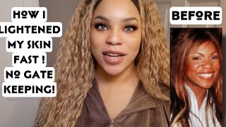 How I lightened My Skin Tone Fast No Gatekeeping [upl. by Fanchon]