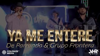 De Parranda x Grupo Frontera  Ya Me Entere En Vivo [upl. by Bixby]