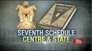 In Depth Seventh Schedule Centre amp State [upl. by Ennylyak223]