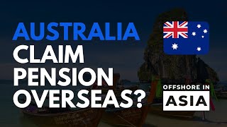 How to get the Australian Pension while Living Overseas [upl. by Scot]