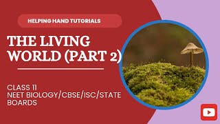 The Living World Biology Class 11  NEET HELPING HAND TUTORIALS CBSE ISC NCERT  neetbiology [upl. by Eislek]