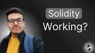 Working of Solidity  Solidity Programming  Solidity Web3 Series [upl. by Tichon]