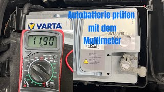 Autobatterie prüfen mit dem Multimeter [upl. by Erdnoid]