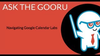 Navigating Google Calendar Labs [upl. by Yerfdog493]