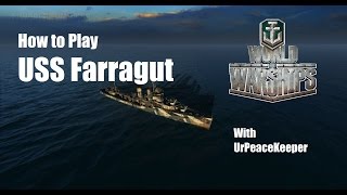 How To Play the USS Farragut in World of Warships [upl. by Arretnahs]