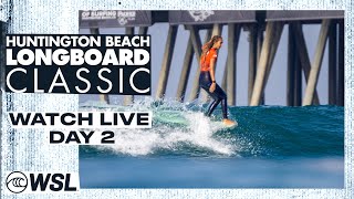 WATCH LIVE  Huntington Beach Longboard Classic  Day 2 [upl. by Bever403]