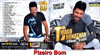 TJ Thiago Jhonathan  Pizeiro Bom [upl. by Atte]