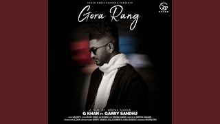 Gora Rang feat Garry Sandhu [upl. by Remark840]