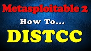 How To  Metasploitable 2  DISTCC  Privilege Escalation [upl. by Lorolla832]