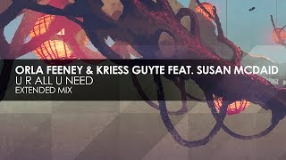 Orla Feeney amp Kriess Guyte featuring Susan McDaid  U R All U Need [upl. by Lyell325]