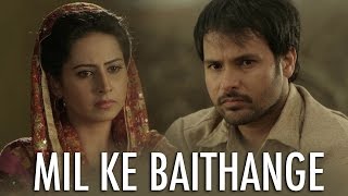 Mil Ke Baithange  Angrej  Amrinder Gill  Full Music Video [upl. by Natsirt]