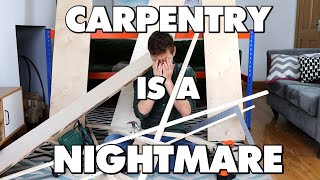 Carpentry Is An Absolute Nightmare  This Is Why [upl. by Janka425]