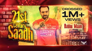 Babbu Maan  21st Century Saadh  Official Music Video [upl. by Pris]