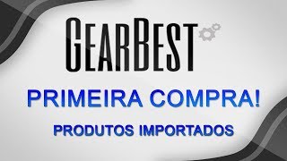 PRIMEIRA COMPRA NA GEARBEST [upl. by Annairt]