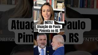 INÚTIL Ana Paula Henkel criticou a atuação do ministro Paulo Pimenta no Rio Grade do Sul politica [upl. by Joanne]