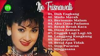 Itje Trisnawati full album  koleksi lagu terbaik [upl. by Shiekh446]