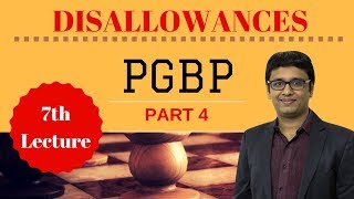 Revision Video  PGBP  PART 4  Disallowances [upl. by Duster]