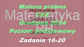 Matura próbna CKE Grudzień 2024 Poziom podstawowy Zadania 1620 [upl. by Euqinmod474]