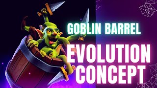 Goblin barrel evolution concept  Goblin Evolution  Clashroyale [upl. by Lochner]