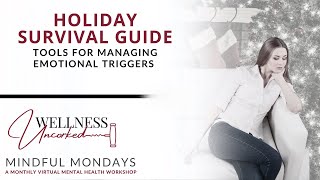 Holiday Survival Guide Tools for managing Emotional Triggers  Wellness Uncorked [upl. by Orrin]