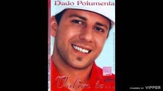 Dado Polumenta  Gdje si sad  Audio 2007 [upl. by Aivata]