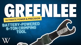 Greenlee BatteryPowered 6Ton Crimping Tool Ultimate Power amp Precision [upl. by Bannasch]