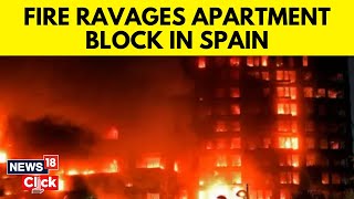 Spain News  Valencia Fire  At Least Four Killed As Blaze Engulfs Apartment Block In Spain  N18V [upl. by Ensoll]