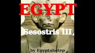 EGYPT 135  SESOSTRIS III   FAMOUS PHARAOHS 59  by Egyptahotep [upl. by Rodoeht]