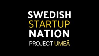 UMEÅ  Swedish Startup Nation [upl. by Ardnuahc]