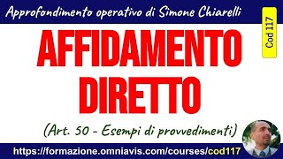 AFFIDAMENTO DIRETTO Esempi di atti art 17 e 50 DLgs 362023  Codice appalti 2782023 [upl. by Marylinda]