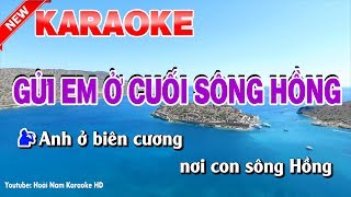 Karaoke Gửi Em Ở Cuối Sông Hồng  Song Ca   gui em o cuoi song hong karaoke nhac song [upl. by Tilla245]