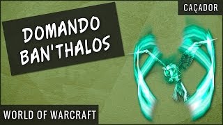 Domando Banthalos  World of Warcraft [upl. by Suriaj]