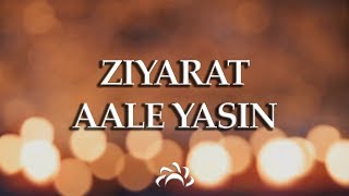 Ziyarat Ale Yasin  زيارت آل ياسين [upl. by Florrie]