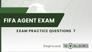 FIFA Agent 2024 Exam Practice Questions 7 [upl. by Wendell]