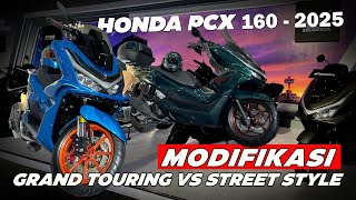 MODIFIKASI HONDA PCX160 2025 I GRAND TOURING VS STREET STYLE [upl. by Uhn]