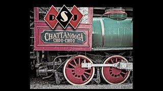 Chattanooga Choo Choo [upl. by Ainoloppa]