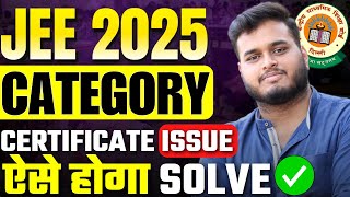 JEE Mains 2025 Category Certificate All Problems Resolved  ये Mistakes मत करना ❌ jeemains [upl. by Shipp865]