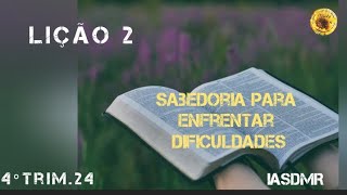 1° TÓPICO IMPLORANDO POR SABEDORIA  Estudos Bíblicos  Lição 1  Escola Sabatina [upl. by Alyakcm]