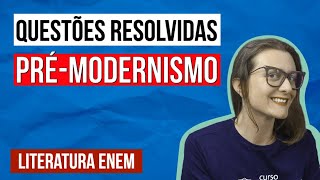 PRÉMODERNISMO NO ENEM Questões resolvidas sobre o PréModernismo na Literatura [upl. by Rehpretsirhc86]