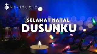 SELAMAT NATAL DUSUNKU [upl. by Hgieleak]