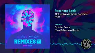 Resonanz Kreis  October Peace Two Reflections Remix official audio [upl. by Hoj]