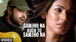 Samjho Na Kuch To Samjho Na Video Song Himesh Reshammiya Feat Sonal Chauhan  Aap Kaa Surroor [upl. by Sama]