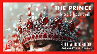 The Prince by Niccolò Machiavelli Full Audiobook  Legendary Audiobooks [upl. by Ennirak631]